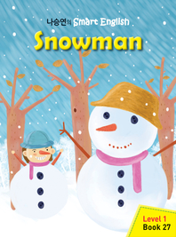 Snowman - 나승연의 Smart English Level 1 Book 27